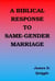 A Biblical Response to Same-gender Marriage - Biblical Doctrines, #7