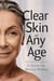Clear Skin at Any Age: A Guide for Mature Women - Glowing Skin Solutions, #1
