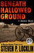 Beneath Hallowed Ground - Brison-Sparks Thrillers, #1