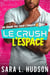 Le Crush de L'Espace - Série de L'Espace