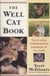 The Well Cat Book - The Classic Comprehensive Handbook of Cat Care