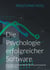 Die Psychologie erfolgreicher Software - 55 Strategien für Nutzerbindung, Wachstum und emotionale Produktresonanz