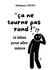 ça ne tourne pas rond