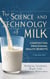 THE SCIENCE AND TECHNOLOGY OF MILK:Composition, Processing, and Health Benefits