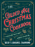 Gilded Age Christmas Cookbook - Cookies and Treats from America's Golden Era