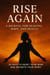 Rise Again: A Journal for Healing, Hope, and Hustle 30 Days to Reset Your Mind and Reignite Your Spirit