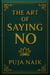 The Art of Saying No