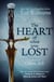 The Heart of What Was Lost - A Novel of Osten Ard