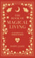 The Book of Magical Living - 8 Secrets to Inner Power