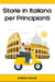 Storie in Italiano per Principianti