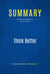 Summary: Think Better - Review and Analysis of Hurson's Book