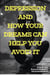 Depression and How Your Dreams Can Help You Avoid It - The Art of Dreaming, #7