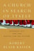 A Church in Search of Itself - Benedict XVI and the Battle for the Future