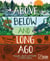 Above, Below and Long Ago - Animals, plants and fossils in unseen places
