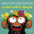 Gaston Grognon - Complètement zinzin