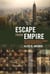 Escape from Empire - The Developing World's Journey through Heaven and Hell