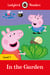 Ladybird Readers Level 1 - Peppa Pig - In the Garden (ELT Graded Reader)