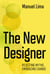 The New Designer - Rejecting Myths, Embracing Change
