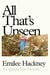 All That's Unseen - An Appalachian Memoir