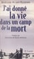 J'ai donné la vie dans un camp de la mort
