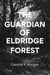 The Guardian of Eldridge Forest
