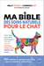 Ma bible des soins naturels pour le chat