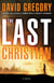 The Last Christian - A Novel