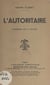 L'autoritaire - Comédie en trois actes représentée au théâtre national de l'Odéon le 26 novembre 1922