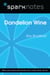Dandelion Wine (SparkNotes Literature Guide)
