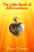 The Little Book of Affirmations