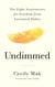 Undimmed - 8 Steps to Transform Your Relationship with Bad Habits and Unhealthy Patterns