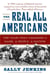 The Real All Americans - The Team That Changed a Game, a People, a Nation