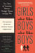 Girls Who Like Boys Who Like Boys - True Tales of Friendship Between Straight Women and Gay Men