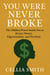 You Were Never Broke; The Hidden Power Inside You to Attract Money, Opportunities, and Freedom