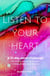 Listen to Your Heart: A 31-Day Tarot Challenge to Embrace and Follow Your Wildest Dreams and Desires - Tarot for Creatives