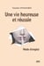 Une vie heureuse et réussie - Mode d'emploi