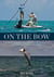 On the Bow - Love, Fear, and Fascination in the Pursuit of Bonefish, Tarpon, and Permit