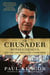 The Crusader - Ronald Reagan and the Fall of Communism