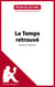 Le Temps retrouvé de Marcel Proust (Fiche de lecture) - Analyse complète et résumé détaillé de l'oeuvre