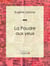La Poudre aux yeux - Pièce de théâtre comique