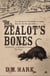 The Zealot's Bones