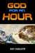 God for an Hour