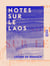 Notes sur le Laos