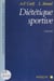 Diététique sportive - Physiologie nutritionnelle et diététique des activités sportives