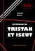 Le roman de Tristan et Iseut [édition intégrale revue et mise à jour] - édition intégrale
