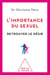 L' Importance du sexuel - Retrouver le désir