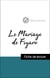 Analyse de l'œuvre : Le Mariage de Figaro (résumé et fiche de lecture plébiscités par les enseignants sur fichedelecture.fr)