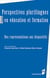 Perspectives plurilingues en éducation et formation - Des représentations aux dispositifs