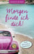 Morgen finde ich dich! - Nach einer wahren Begebenheit