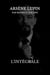 Arsène lupin, l'intégrale - Tome 1